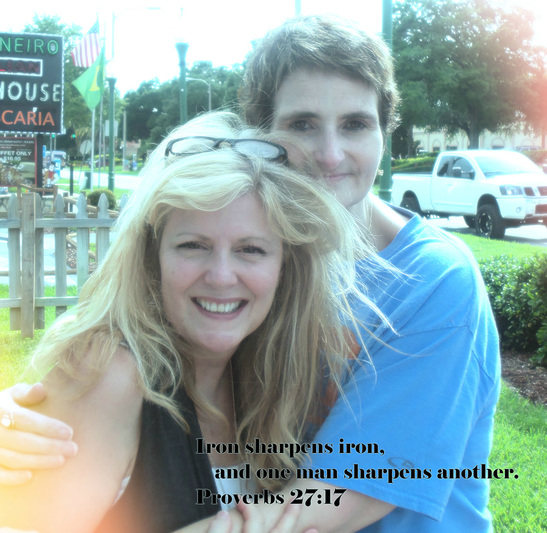 Iron sharpens iron,     and one man sharpens another. Proverbs 27:17 On photo of Merri and Me by Donna Campbell