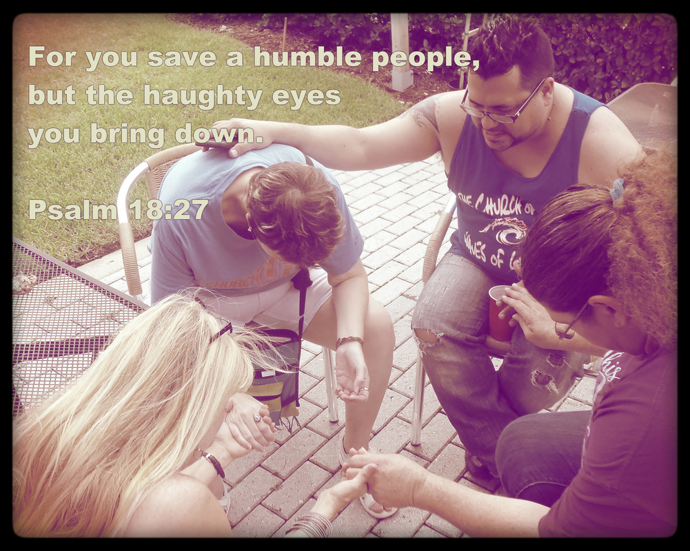 For you save a humble people, but the haughty eyes you bring down. Psalm 18:27