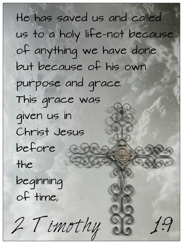 who saved us and called us to a holy calling, not because of our works but because of his own purpose and grace, which he gave us in Christ Jesus before the ages began 2 Timothy 1:9 On photo of decorative cross and clouds by Lani Campbell