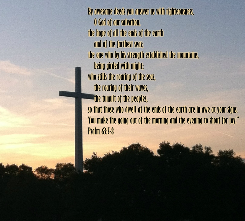 Psalm 63:5-8 on photo of Cross at sunset by Donna Campbell