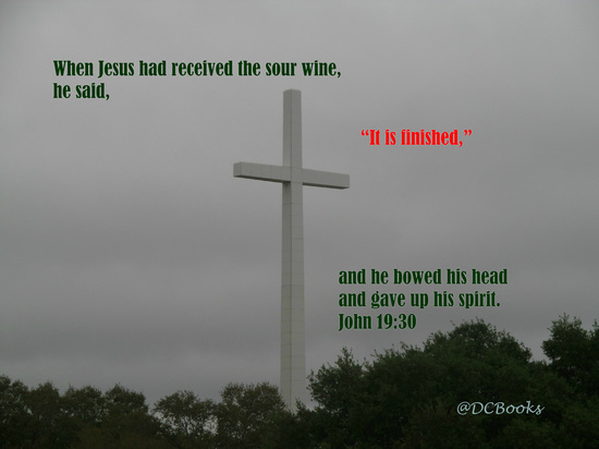 When Jesus had received the sour wine, he said, “It is finished,” and he bowed his head and gave up his spirit. John 19:30 Christian Bible Meme