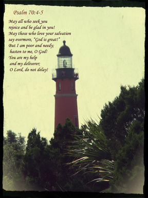 Psalm 70:4-5 on Photo of Ponce Inlet Lighthouse by Donna Campbell