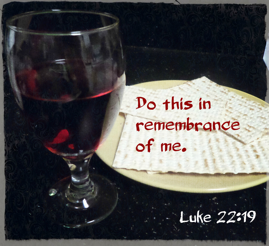 And he took bread, and when he had given thanks, he broke it and gave it to them, saying, “This is my body, which is given for you. Do this in remembrance of me.” Luke 22:19